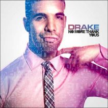 Drake  - No More Thank Yous